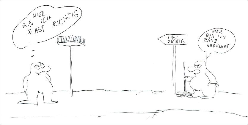 Fast Richtig ist ganz verkehrt